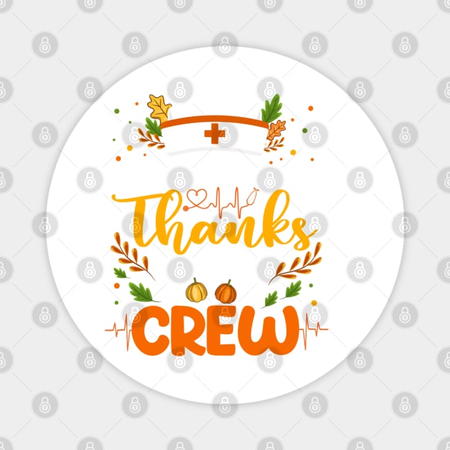 NICU Thanksgiving Crew NICU Nurse Magnet by rhazi mode plagget